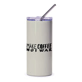 Make Coffee Not War Tumbler, Coffee Lover Gift, Peace Tumbler, Funny Coffee Cup, Anti War Tumbler, Coffee Quote Tumbler, Gift for Her - Tawshia